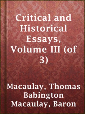 cover image of Critical and Historical Essays, Volume III (of 3)